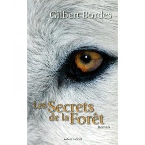 Les Secrets De La Foret - Gilbert Bordes