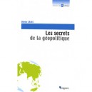 Les Secrets De La Geopolitique - Olivier Zajec