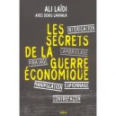 Les Secrets De La Guerre Economique - Ali Laidi , Denis Lanvaux