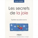 Les Secrets De La Joie , Equilibrer Ses Pulsions De Vie - Cecile Chavel