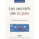 Les Secrets De La Joie , Equilibrer Ses Pulsions De Vie - Cecile Chavel