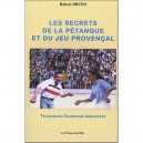 Les Secrets De La Petanque Et Du Jeu Provencal - Bruno Robert