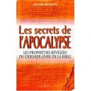 Les Secrets De L'apocalypse , Les Prophetes Revelees Du Dernier Livre De La Bible - Gerard Bodson