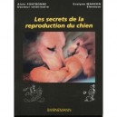 Les Secrets De La Reproduction Du Chien - Fontbonne , Manson