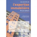 Les Secrets De L'expertise Immobiliere , Prix Et Valeurs - Philippe Favarger , Philippe Thalmann