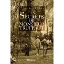 Les Secrets De Monsieur Truffaut - Jacques Legros
