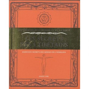 Les Secrets Des 5 Tibetains , Exercices Secrets Des Moines De L'himalaya - Jason Gyre