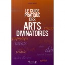 Le Guide Pratique Des Arts Divinatoires - Pierre Ripert