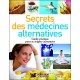 Secrets Des Medecines Alternatives , Guide Pratique Pour Se Soigner Autrement - Collectif