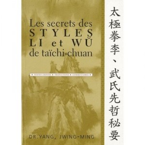 Les Secrets Des Styles Li Et Wu De Taichi-chuan - Jwing-ming Yang