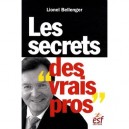 Les Secrets Des Vrais Pros - Lionel Bellenger
