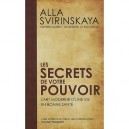 Les Secrets De Votre Pouvoir , L'art Moderne D'une Vie En Bonne Sante - Alla Svirinskaya