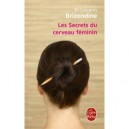 Les Secrets Du Cerveau Feminin - Louann Brizendine