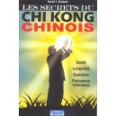 Les Secrets Du Chi Kong Chinois - Daniel C. Braibant