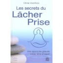 Les Secrets Du Lacher Prise - Olivier Manitara