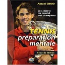 Les Secrets Du Mental Des Champions , Tennis, La Preparation Mentale - Antoni Girod