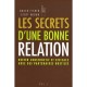 Les Secrets D'une Bonne Relation , Rester Constructif Et Efficace Avec Des Partenaires Hostiles - Roger Fisher , Scott Brown