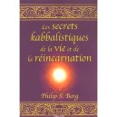 Les Secrets Kabbalistiques De La Vie Et De La Reincarnation - Philip S. Berg