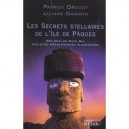 Les Secrets Stellaires De L'ile De Paques , Des Moai De Rapa Nui Aux Sites Megalithiques Planetaires - Patrick Drouot , Liliane