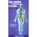 Les Sectes Guerisseuses , Attention, Danger - Paul Aries