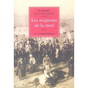 Les Seigneurs De La Mort - Robert De Goulaine