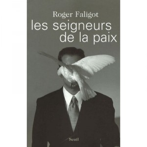 Les Seigneurs De La Paix - Roger Faligot