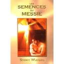 Les Semences Du Messie - Story Waters