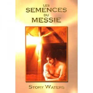 Les Semences Du Messie - Story Waters