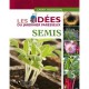 Semis , Les Idees Du Jardinier Paresseux - Larry Hodgson