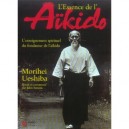 L'essence De L'aikido Enseignement Spirituel De Maitre Ueshiba - Morehei Ueshiba