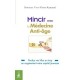 Mincir Avec La Medecine Anti-age - Yves-victor Kamami