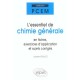 L'essentiel De Chimie Generale , Cours Et Exercices Corriges - Laurent Salles