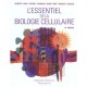 L'essentiel De La Biologie Cellulaire - Collectif