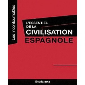 L'essentiel De La Civilisation Espagnole - Meercier Fabienne