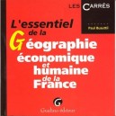 L'essentiel De La Geographie Economique Et Humaine De La France - Paul Busuttil