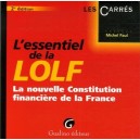 L'essentiel De La Lolf , La Nouvelle Constitution Financiere De La France (2eme Edition) - Michel Paul