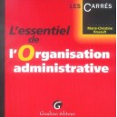 L'essentiel De L'organisation Administrative - Marie-christine Rouault