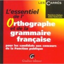 L'essentiel De L'orthographe Et De La Grammaire Francaise Pour Les Candidats Aux Concours De La Fonction Publique - Aline Nishi