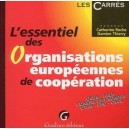 L'essentiel Des Organisations Europeennes De Cooperation - Catherine Roche , Damien Thierry