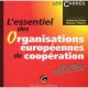 L'essentiel Des Organisations Europeennes De Cooperation - Catherine Roche , Damien Thierry
