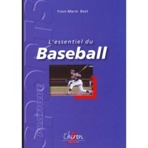 L'essentiel Du Base Ball - Jean-marie Bost