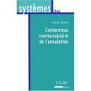 Le Contentieux Communautaire De L'annulation - Francis Donnat