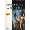 L'essentiel Du Cours De Maths En Prepa , De La Pcsi A La Pc-pc ,  nouveau Programme - Michel Gonnord