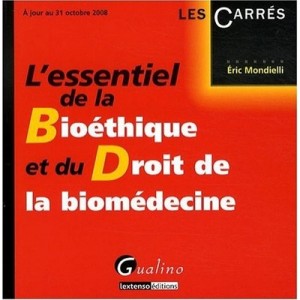 Most of Bioethics and Law of biomedicine - Eric Mondielli