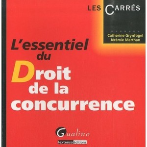L'essentiel Du Droit De La Concurence - Catherine Grynfogel