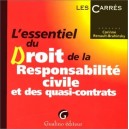 L'essentiel Du Droit De La Responsabilit2 Civile Et Des Quasi-contrats - Corinne Renault-brahinski