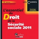L'essentiel Du Droit De La Securite Sociale (edition 2011) - Dominique Grandguillot