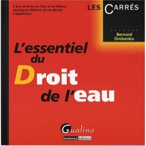 L'essentiel Du Droit De L'eau - Bernard Drobenko