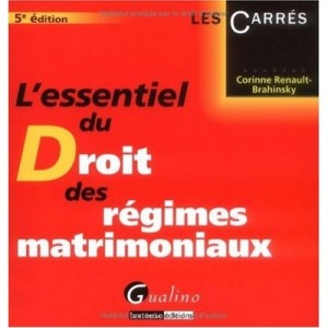 L'essentiel Du Droit Des Regimes Matrimoniaux (5e Edition) - Corinne Renault-brahinsky