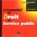 L'essentiel Du Droit Du Service Public - Renan Le Mestre